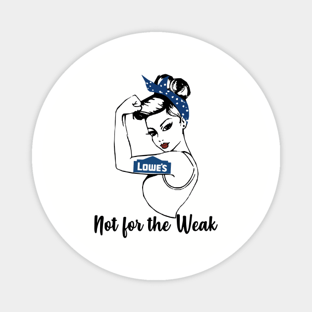 Lowe Not For The Weak Strong Girl Strange Mom Gym Magnet by hathanh2